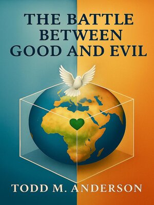 cover image of The Battle Between Good and Evil